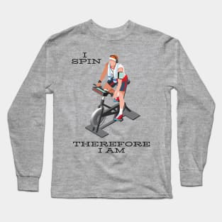 I Spin therefore I am Long Sleeve T-Shirt